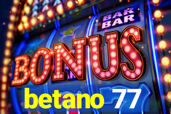 betano 77